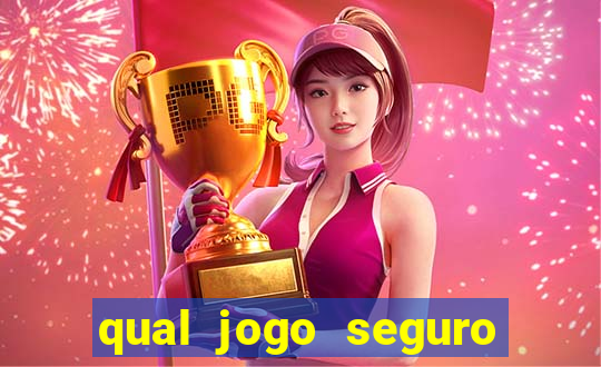 qual jogo seguro para ganhar dinheiro